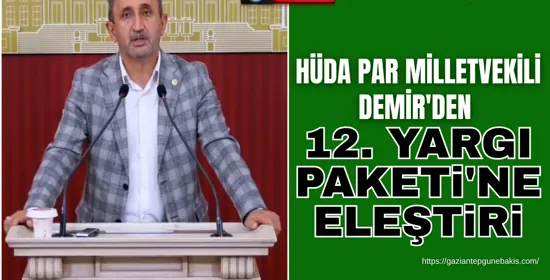 HÜDAPAR Milletvekili Demir: En düşük emekli aylığı asgari ücretin altında kalmamalı