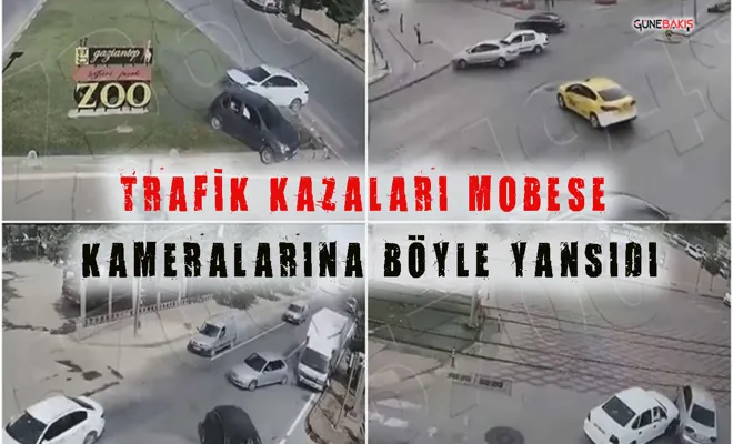 Gaziantep'te meydana gelen trafik kazaları kameralara yansıdı