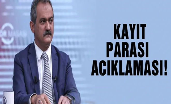 Bakan Özer'den okula kayıt parası açıklaması!
