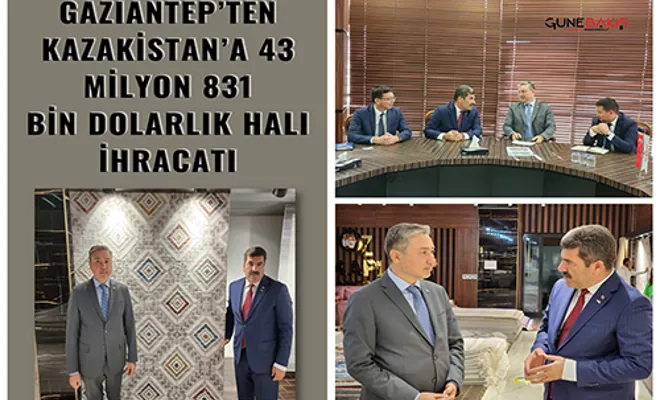 Gaziantep’ten Kazakistan’a 43 Milyon 831 Bin Dolarlık Halı İhracatı