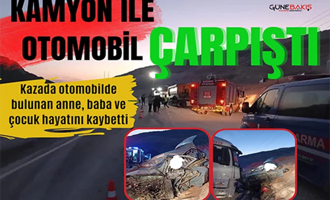 Gaziantep'te kamyon ile otomobil çarpıştı: 3 ölü