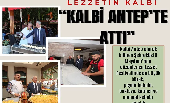 Lezzetin kalbi ‘Kalbi Antep’te attı’