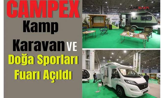 Campex Kamp Karavan ve Doğa Sporları fuarı açıldı