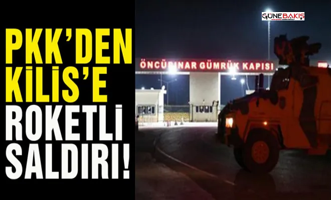 PKK'den Kilis'e roketli saldırı