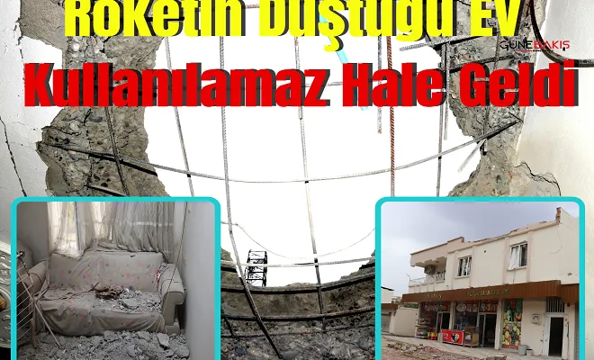 Roketin düştüğü ev kullanılamaz hale geldi