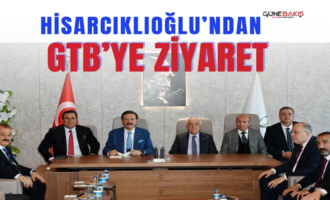 Hisarcıklıoğlu’ndan Gtb’ye ziyaret 