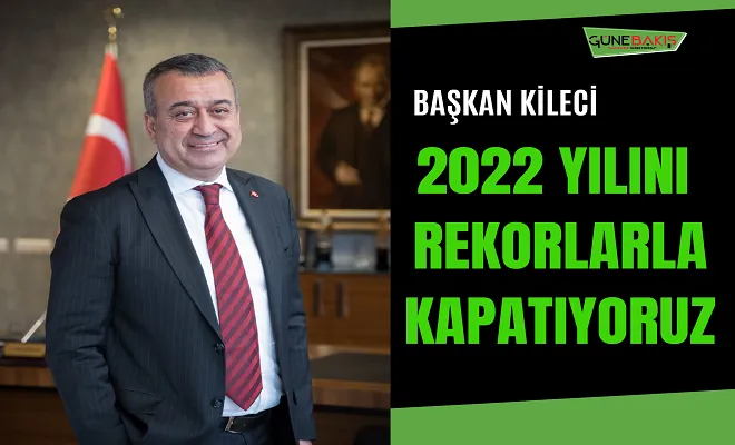 2022 Yılını rekorlarla kapatıyoruz
