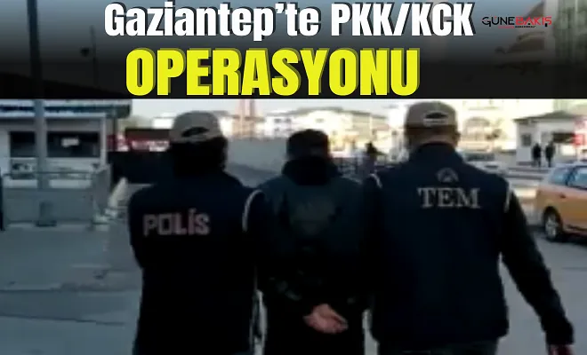 Gaziantep’te PKK/KCK operasyonu: 1 tutuklama