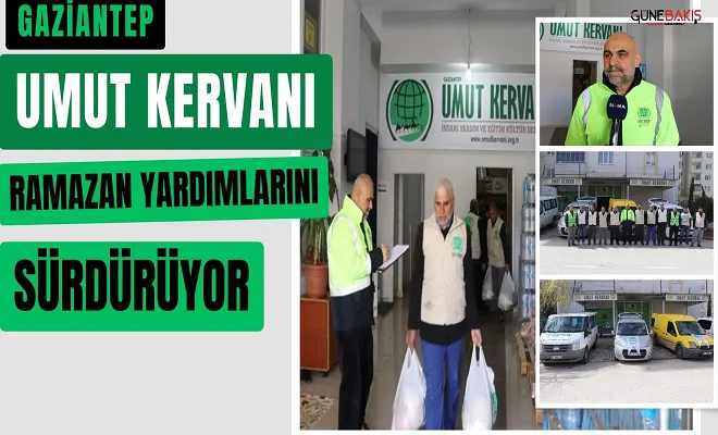 Gaziantep Umut Kervanı, Ramazan yardımlarını sürdürüyor