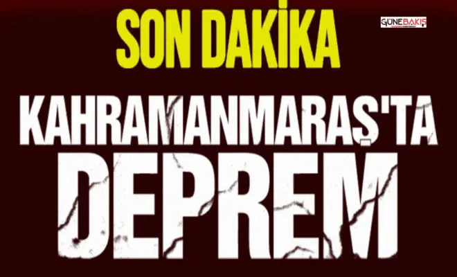 Kahramanmaraş'ta 4,7 büyüklüğünde korkutan deprem!