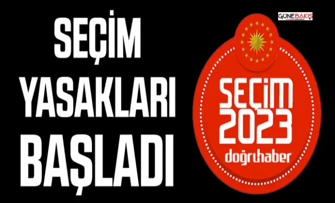 İkinci tur seçim yasakları başladı