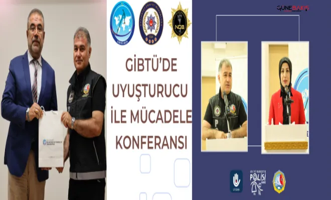 Gibtü’de uyuşturucu ile mücadele konferansı yapıldı