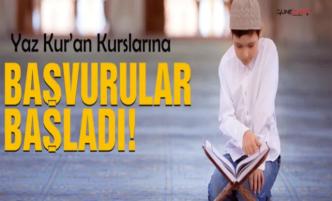 Yaz Kur'an kurslarına başvurular başladı