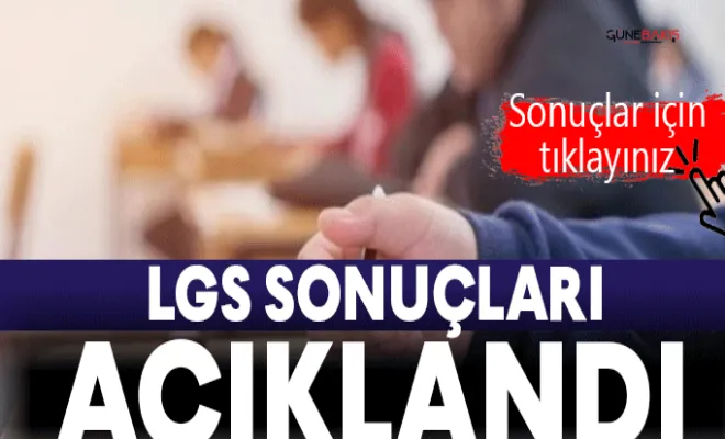LGS sonuçları açıklandı