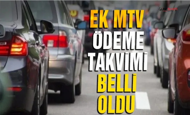 Ek MTV ödeme takvimi belli oldu