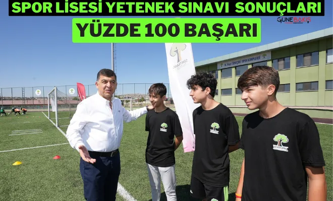 Spor lisesi yetenek sınavı sonuçları: Yüzde 100 başarı