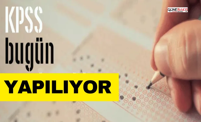 KPSS bugün yapılıyor