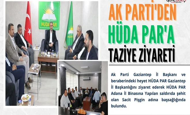 AK Parti'den HÜDA PAR'a taziye ziyareti
