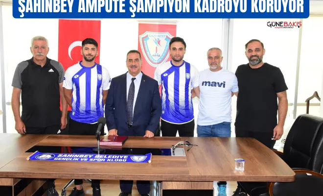  Şahinbey ampute şampiyon kadroyu koruyor