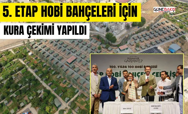 5. Etap Hobi Bahçeleri için kura çekimi yapıldı