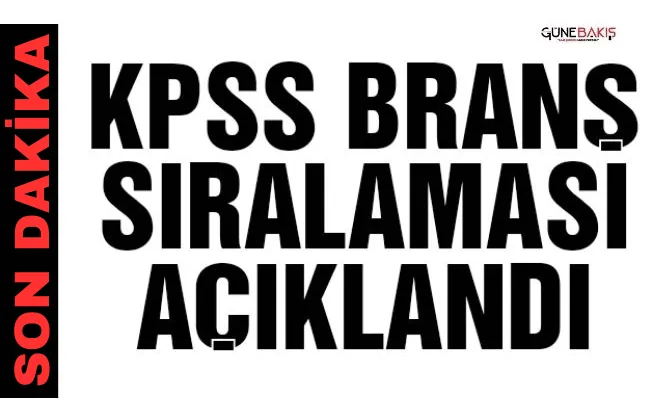 KPSS branş sıralaması açıklandı