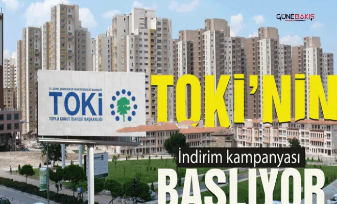 Dikkat! TOKİ'nin indirim kampanyası bugün başlıyor!