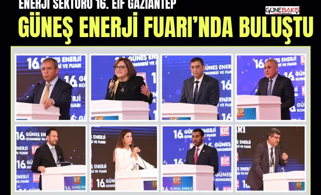 Enerji sektörü 16. EIF Gaziantep Güneş Enerji Fuarı’nda buluştu