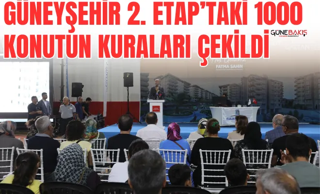 Güneyşehir 2. Etap’taki 1000 konutun kuraları çekildi