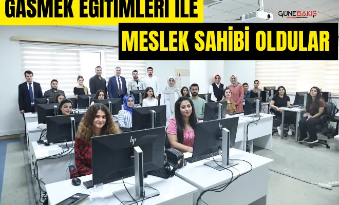 GASMEK eğitimleri ile meslek sahibi oldular