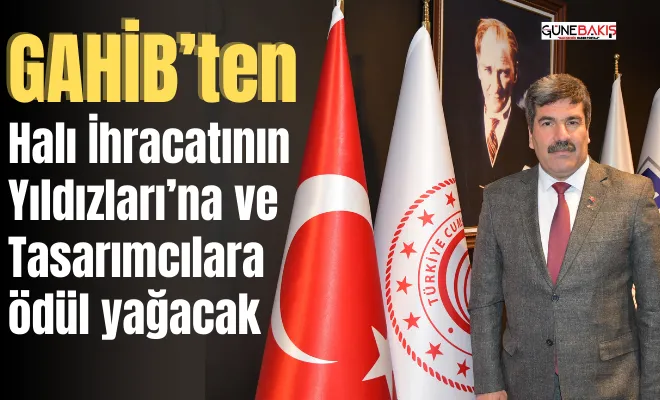 GAHİB’ten Halı İhracatının Yıldızları’na ve Tasarımcılara ödül yağacak 