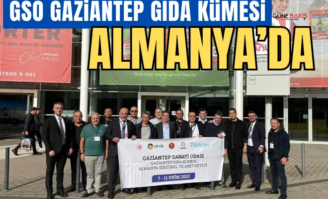 GSO Gaziantep gıda kümesi Almanya’da