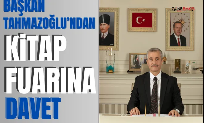 Başkan Tahmazoğlu’ndan Kitap Fuarına davet