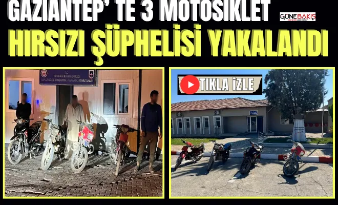 Gaziantep’ te 3 motosiklet hırsızı şüphelisi yakalandı