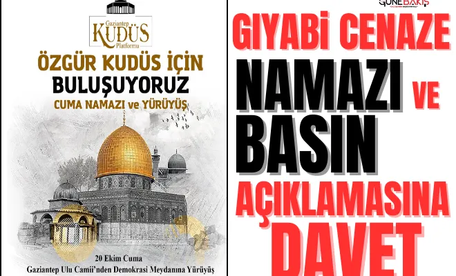 Gıyabi cenaze namazı ve basın açıklamasına davet