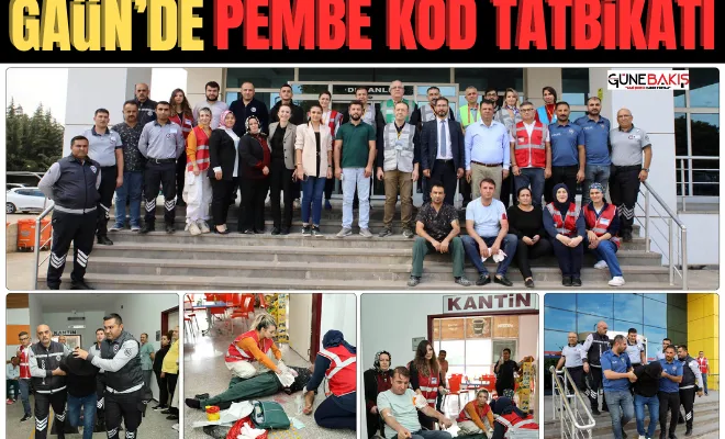 GAÜN’de pembe kod tatbikatı