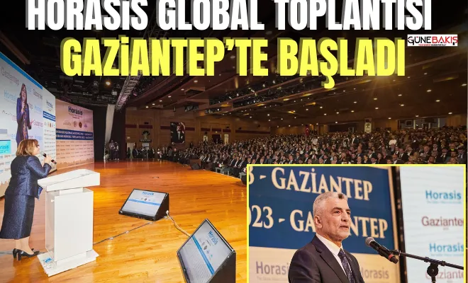 Horasis Global Toplantısı Gaziantep’te başladı