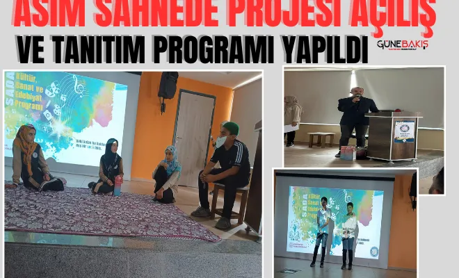 Asım Sahnede Projesi açılış ve tanıtım programı yapıldı
