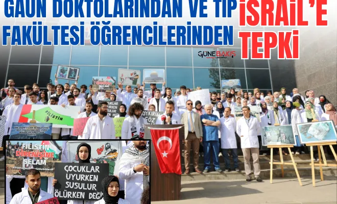 GAÜN doktolarından ve tıp fakültesi öğrencilerinden İsrail’e tepki