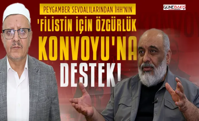 Peygamber Sevdalılarından İHH'nın Filistin için özgürlük konvoyu'na destek