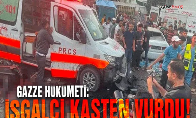 Gazze hükümeti: İşgalci kasten vurdu!