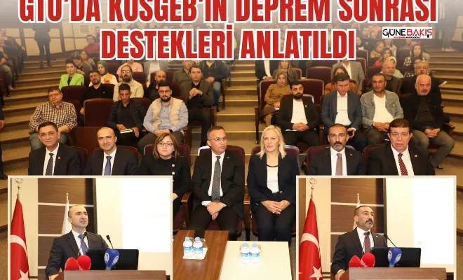 GTO’da KOSGEB’in deprem sonrası destekleri anlatıldı