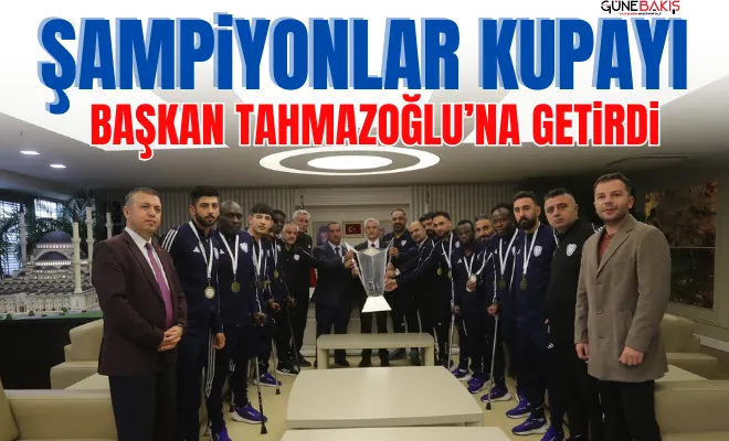 Şampiyonlar kupayı Başkan Tahmazoğlu’na getirdi