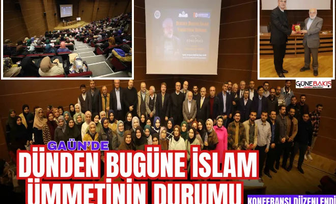 GAÜN’de ''dünden bugüne İslam ümmetinin durumu'' konferansı yapıldı