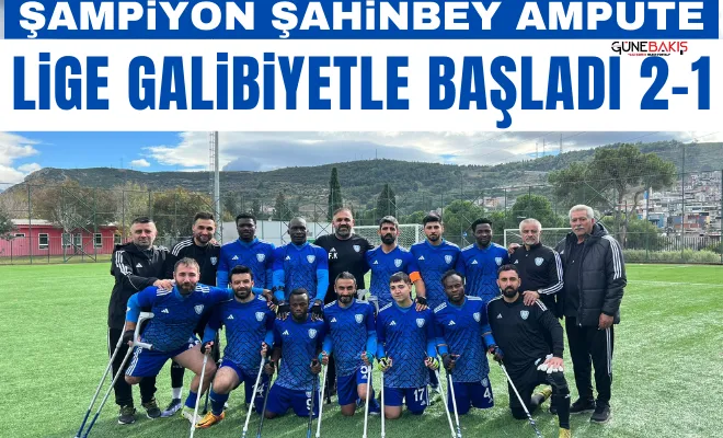 Şampiyon Şahinbey Ampute lige galibiyetle başladı 2-1