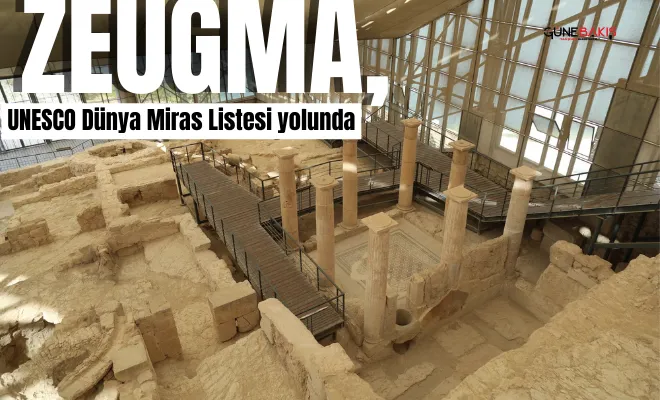 Zeugma, UNESCO Dünya Miras Listesi yolunda