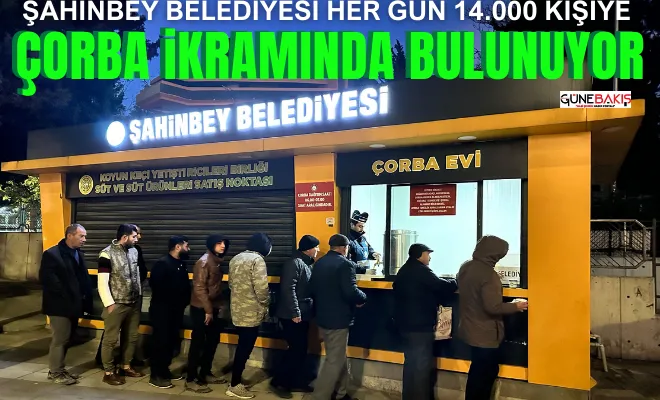 Şahinbey Belediyesi her gün 14.000 kişiye çorba ikramında bulunuyor