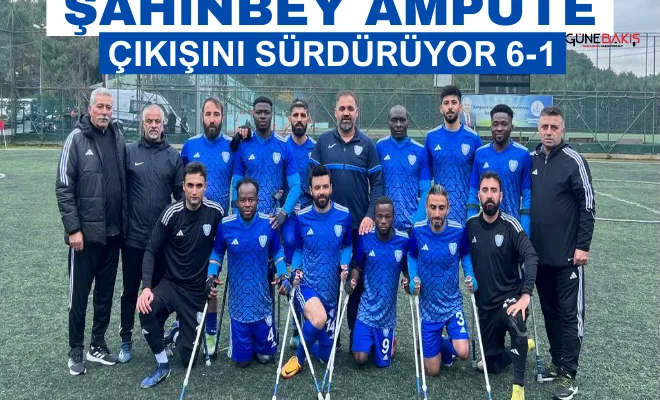Şahinbey Ampute çıkışını sürdürüyor 6-1