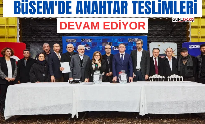 BÜSEM'de anahtar teslimleri devam ediyor