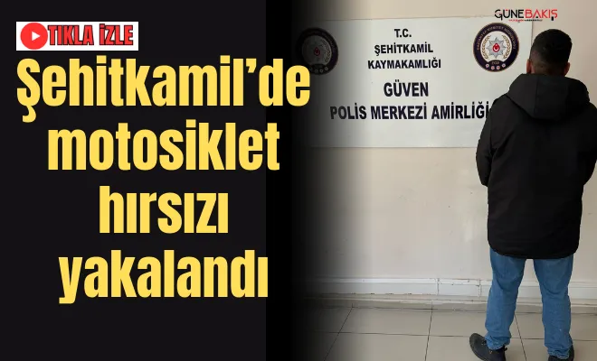 Şehitkamil’de motosiklet hırsızı yakalandı