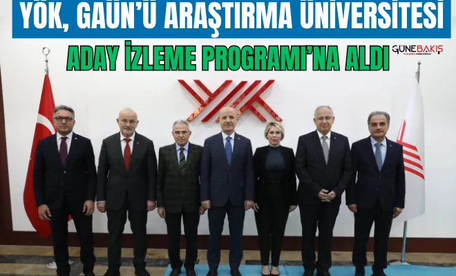 YÖK, GAÜN’ü Araştırma Üniversitesi Aday İzleme Programı’na aldı